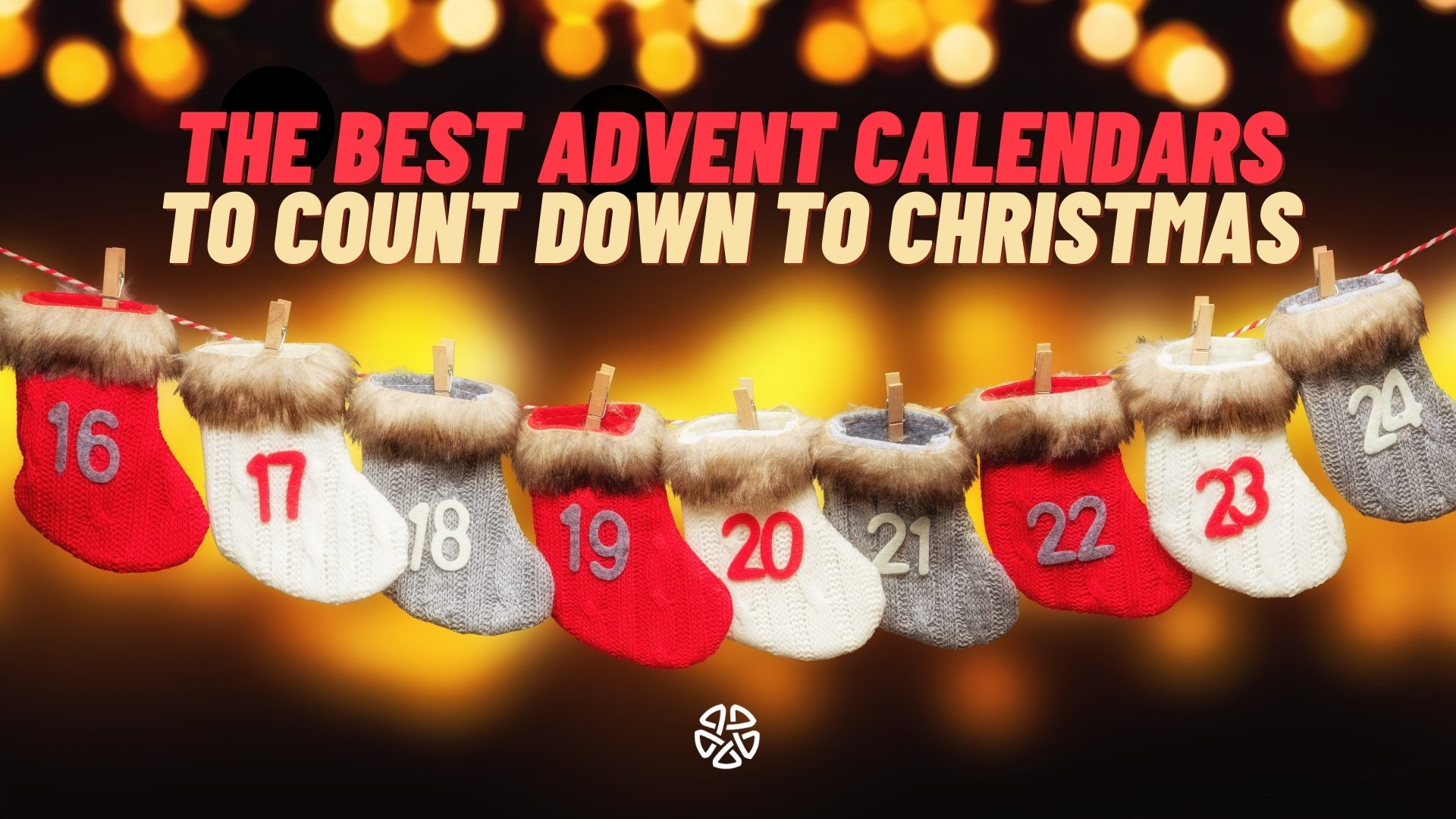The Best Advent Calendars to Count Down to Christmas Club GLOBALS