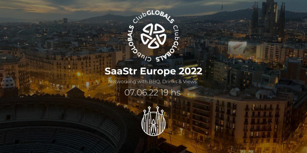 SaaStr Europe 2022 - Club GLOBALS Networking, BBQ, Drinks and Views