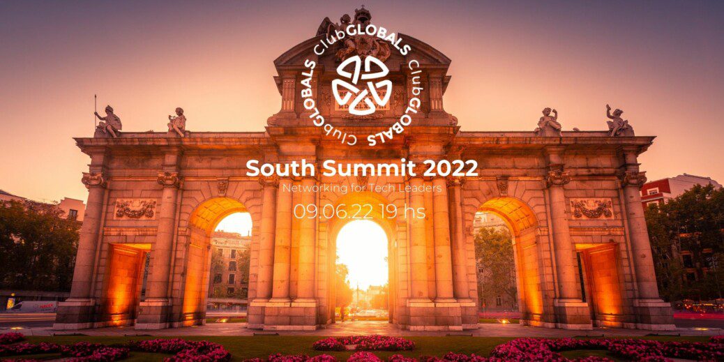 South Summit 2022 - Club GLOBALS, Networking for Tech Leaders