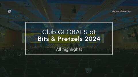 Bits & Pretzels 2024 - All hightlights by Club GLOBALS