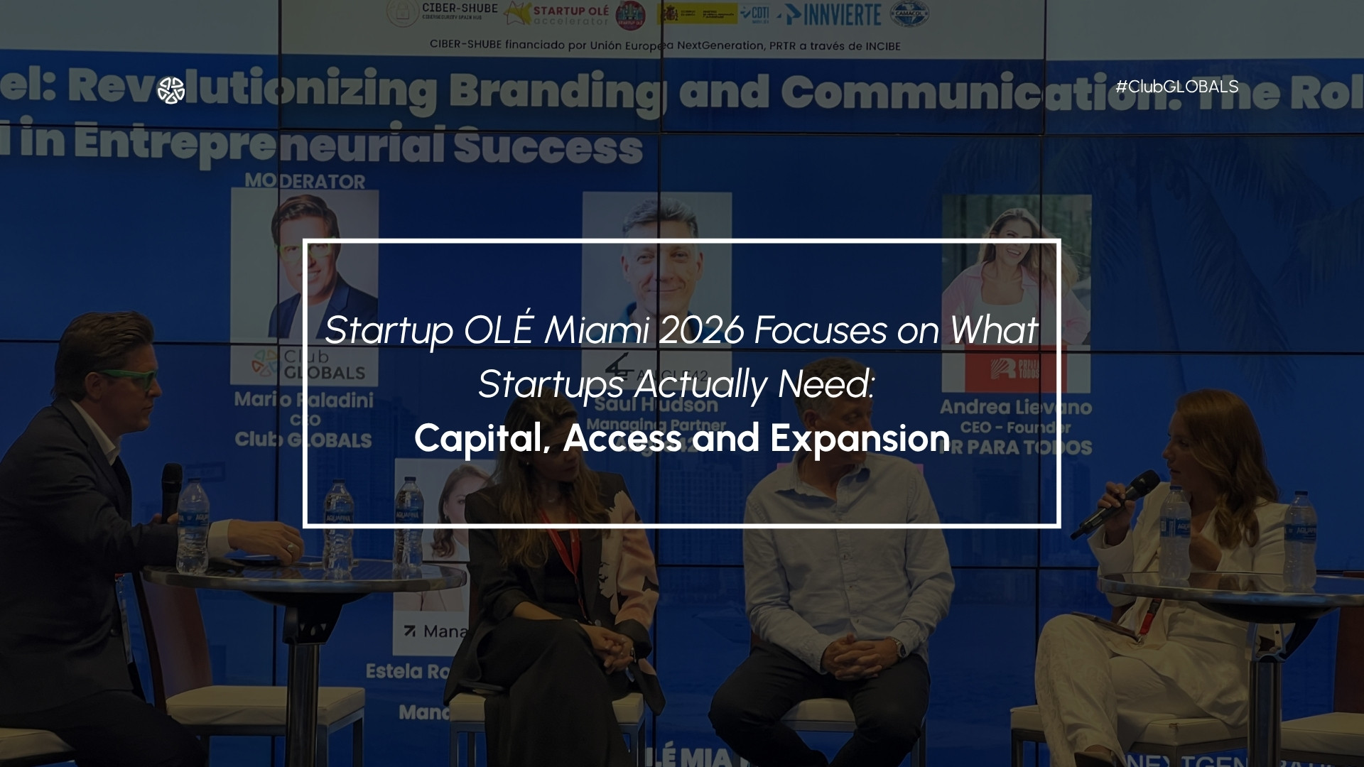 Startup OLÉ Miami 2026 Startups Capital, Access and Expansion