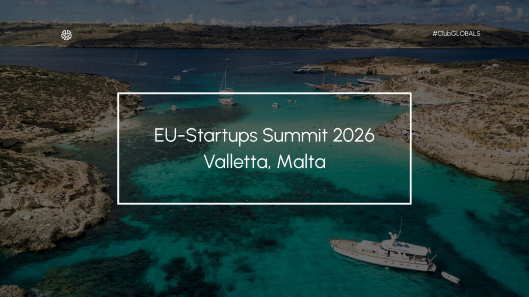 EU-Startups Summit 2026 Summary by Club GLOBALS