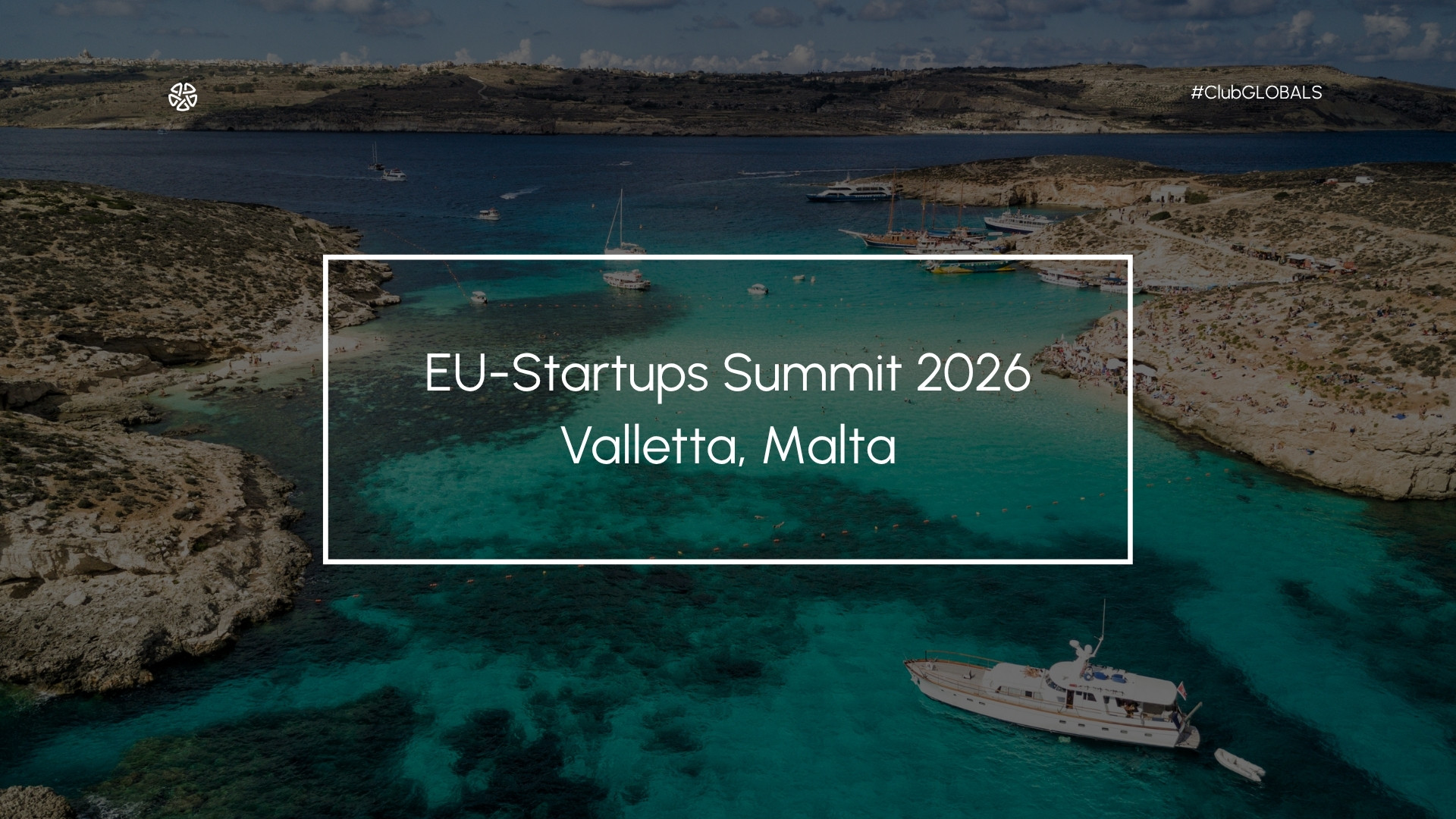EU-Startups Summit 2026 Summary by Club GLOBALS EU-Startups Summit 2026 Summary by Club GLOBALS